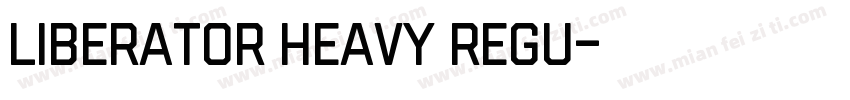 Liberator Heavy Regu字体转换